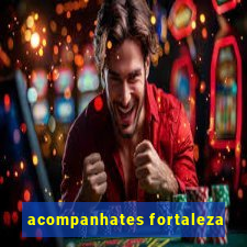 acompanhates fortaleza